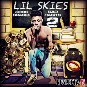 Lil Skies - Good Grades, Bad Habits, Vol. 2