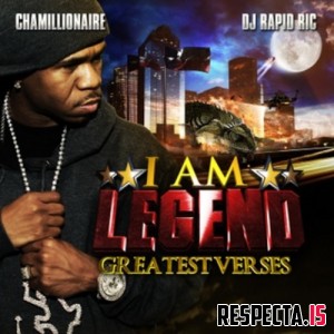 Chamillionaire - I Am Legend: Greatest Verses