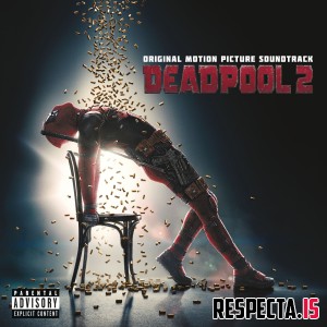 VA - Deadpool 2 (Original Motion Picture Soundtrack)