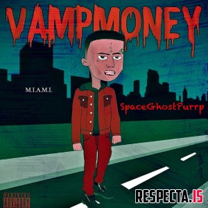 SpaceGhostPurrp - Vamp Money