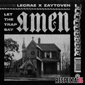 Lecrae & Zaytoven - Let the Trap Say Amen