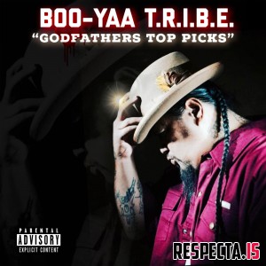 Boo-Yaa T.R.I.B.E. - Godfather's Top Picks