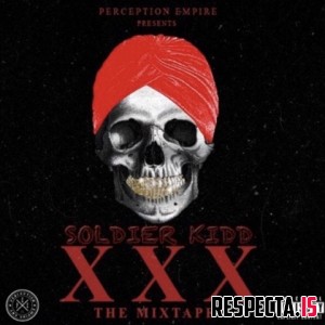 Soldier Kidd - XXX: The Mixtape