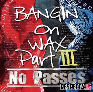 Bloods & Crips - Bangin On Wax III: No Passes
