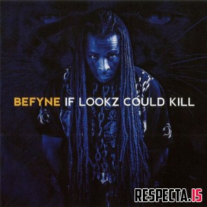 BeFyne - If Lookz Could Kill 