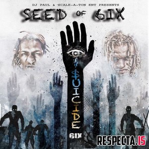 Seed Of 6ix - $uicide 6ix