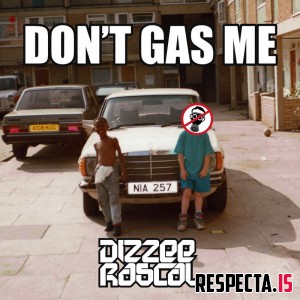 Dizzee Rascal - Don't Gas Me