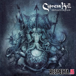 Cypress Hill - Elephants on Acid [320 kbps / iTunes]