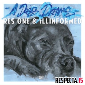 Res One & Illinformed - A Dogs Dream 