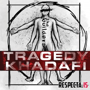 Tragedy Khadafi - The Builders