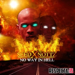 The Bad Seed & Nottz - No Way In Hell