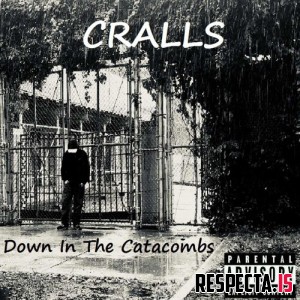 Cralls - Down in the Catacombs 