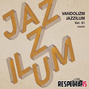 Vandolizm - Jazzilum, Vol. 01