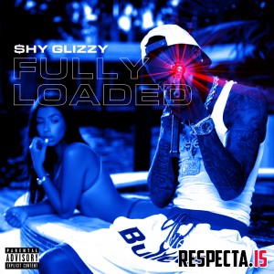 Shy Glizzy - Fully Loaded [320 kbps / iTunes]