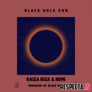Raiza Biza & REMI - Black Hole Sun