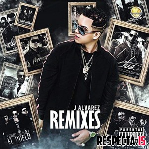 J Alvarez - Remixes