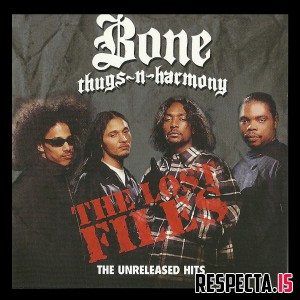 Bone Thugs-N-Harmony - The Lost Files (The Unreleased Hits)