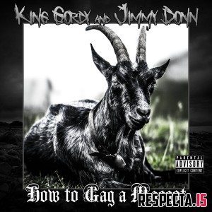King Gordy & Jimmy Donn - How to Gag a Maggot (Deluxe)