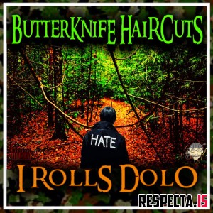 ButterKnife Haircuts - I Rolls Dolo