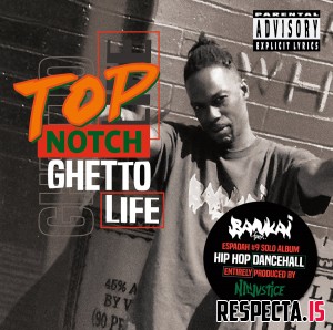 Top Notch - Ghetto Life
