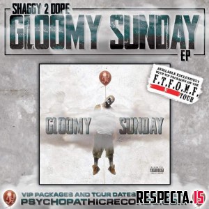 Shaggy 2 Dope - Gloomy Sunday