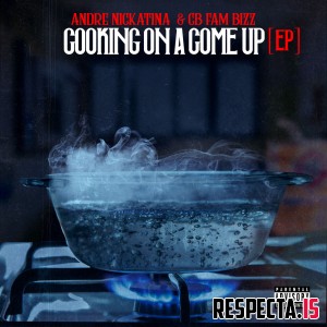 Andre Nickatina & CB Fam Bizz - Cooking on a Come Up