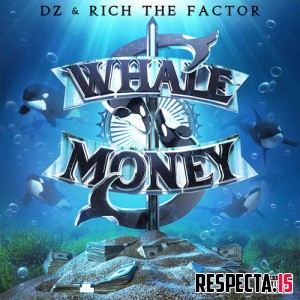 DZ & Rich The Factor - Whale Money 