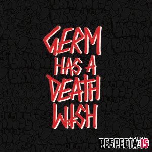 Germ - GERM HAS A DEATHWISH
