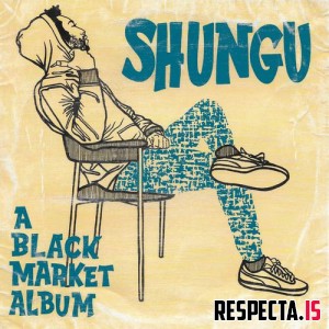 Shungu - A Black Market Album 
