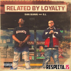 San Quinn & S.L - Related By Loyalty