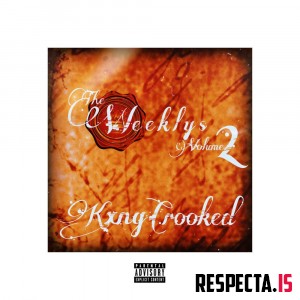 KXNG Crooked - The Weeklys Vol. 2