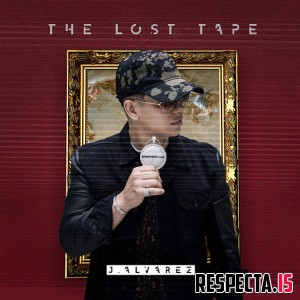 J. Alvarez - The Lost Tape
