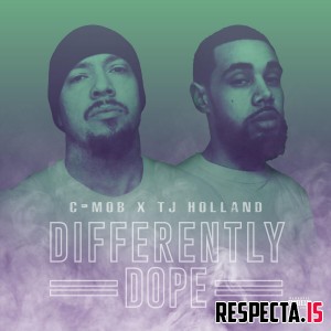 C-Mob & TJ Holland - Differently Dope