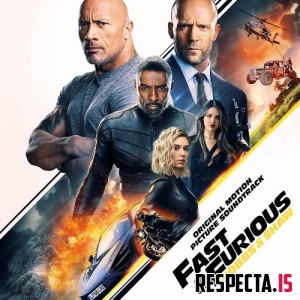 VA - Fast & Furious Presents: Hobbs & Shaw (Original Motion Picture Soundtrack)