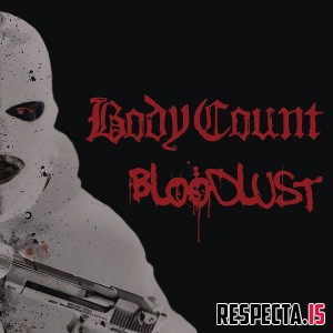 Body Count - Bloodlust (Reissue)