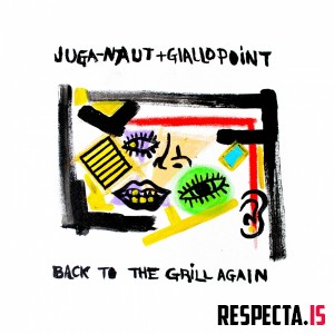 Juga-Naut & Giallo Point - Back to the Grill Again