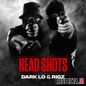 Dark Lo & Rigz - Head Shots