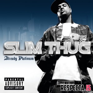 Slim Thug - Already Platinum (2CD Limited Edition)