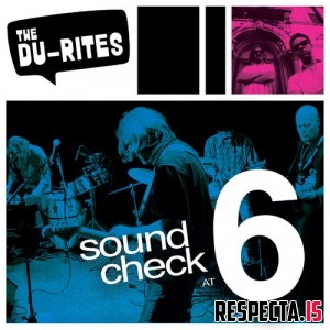 The Du-Rites - Soundcheck at 6