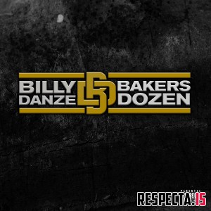 Billy Danze - THE Bakers Dozen
