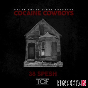 38 Spesh & Benny the Butcher - Cocaine Cowboys