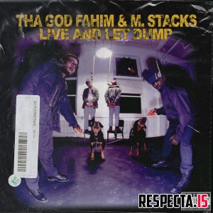 Tha God Fahim & M Stacks - Live And Let Dump