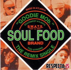 Goodie Mob - Soul Food (The Remix Single) (US CD5)