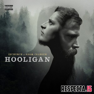 Upchurch & Adam Calhoun - Hooligan