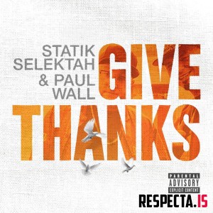Statik Selektah & Paul Wall - Give Thanks
