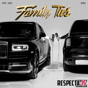 Fat Joe & Dre - Family Ties