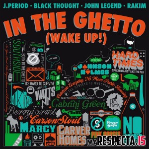 J.Period, Black Thought, Rakim & John Legend - In The Ghetto (Wake Up!)