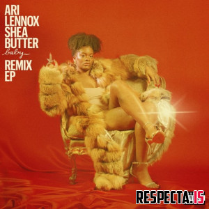 Ari Lennox - Shea Butter Baby (Remix EP)