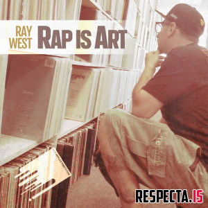 Ray West - Rap Is Art 