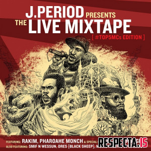 J.Period - The Live Mixtape (Top 5 MC’s Edition)